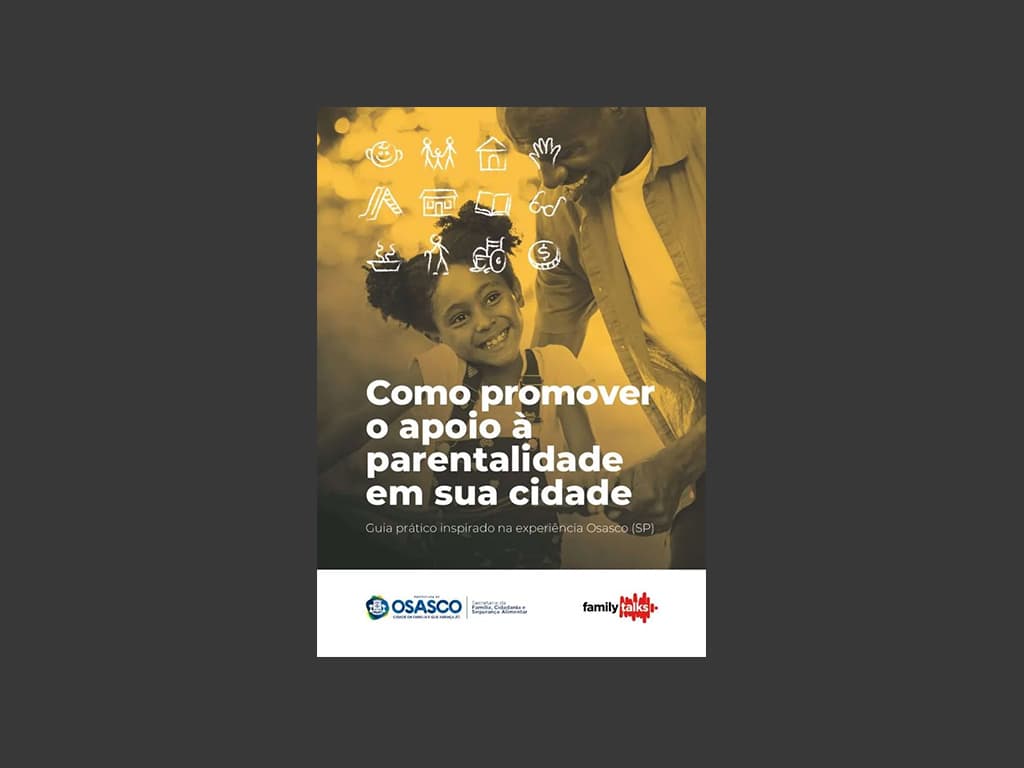 Como promover o apoio à parentalidade em sua cidade