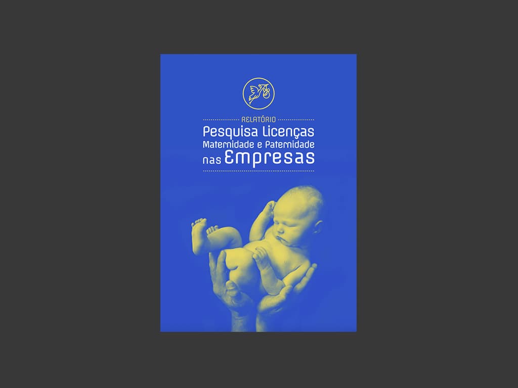 Relatório Pesquisa Licenças Maternidade e Paternidade nas Empresas