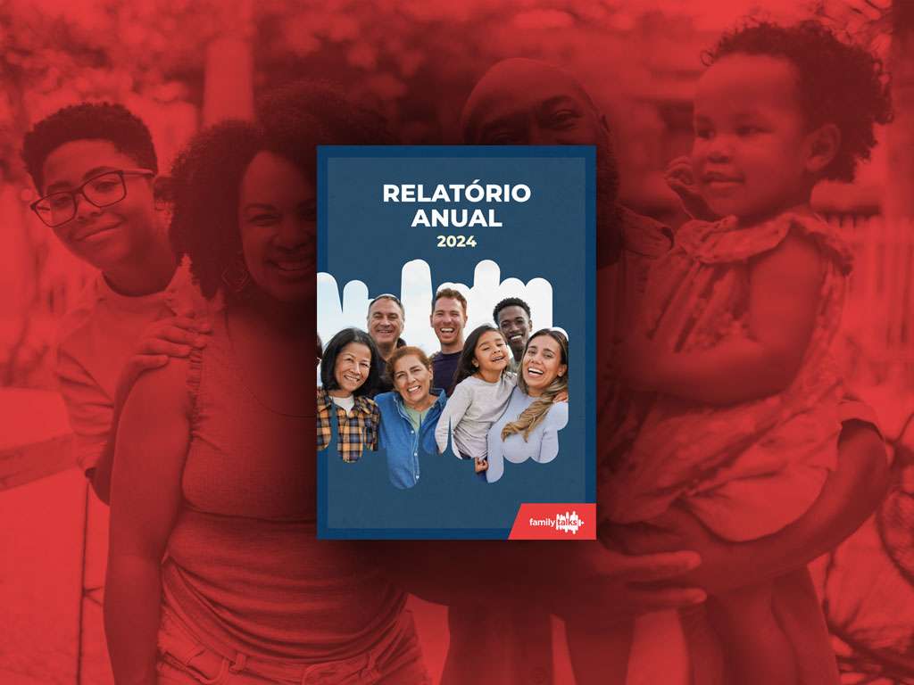 Family Talks publica Relatório Anual com avanços de 2024; conheça o documento